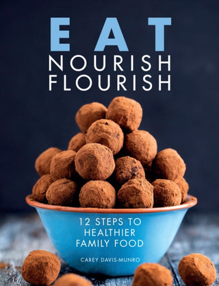 Cover image for 9781910863695 - Eat Nourish Flourish