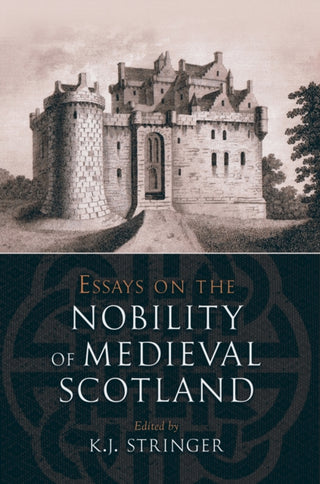 Cover image for 9781910900468 - Essays on the Nobility of Medieval Scotland