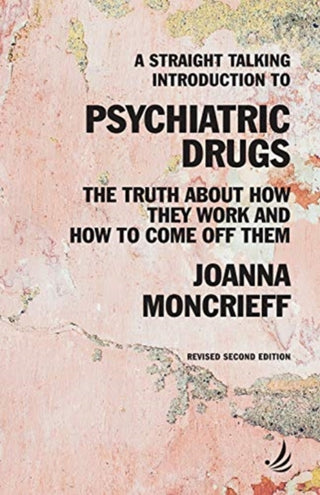 Cover image for 9781910919651 - A Straight Talking Introduction to Psychiatric Drugs