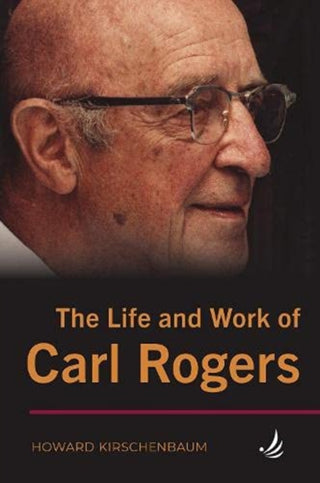 Cover image for 9781910919927 - The Life and Work of Carl Rogers