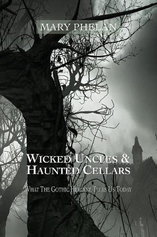 Cover image for 9781910996829 - Wicked Uncles & Haunted Cellars