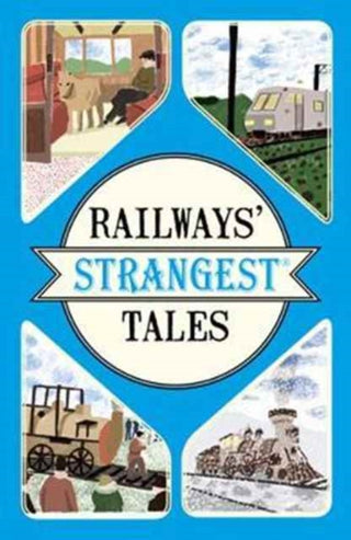 Cover image for 9781911042808 - Railways' Strangest Tales