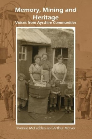 Cover image for 9781911043201 - Memory, Mining and Heritage