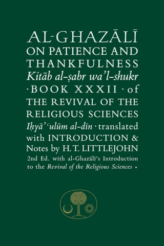 Cover image for 9781911141310 - Al-Ghazali on Patience and Thankfulness
