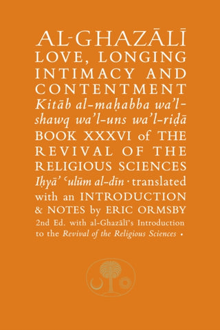 Cover image for 9781911141327 - Al-Ghazali on Love, Longing, Intimacy and Contentment