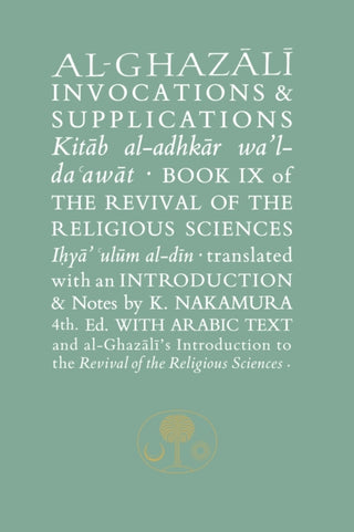 Cover image for 9781911141334 - Al-Ghazali on Invocations and Supplications