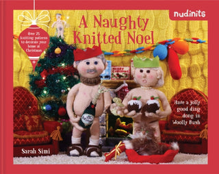 Cover image for 9781911163602 - Nudinits: A Naughty Knitted Noel