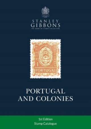 Cover image for 9781911304937 - Portugal & Colonies Stamp Catalogue 1st Edition