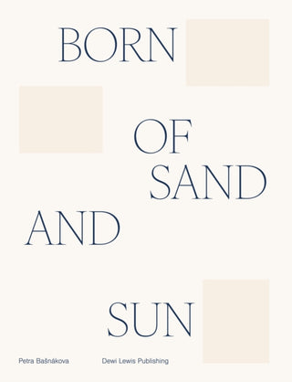 Cover image for 9781911306986 - Born of sand and sun
