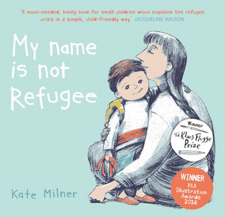 Cover image for 9781911370062 - MY NAME IS NOT REFUGEE