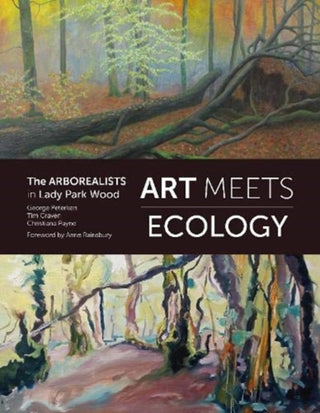 Cover image for 9781911408680 - Art Meets Ecology: Arborealists in Lady Park Wood