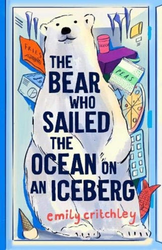 Cover image for 9781911427216 - The Bear who Sailed the Ocean on an Iceberg