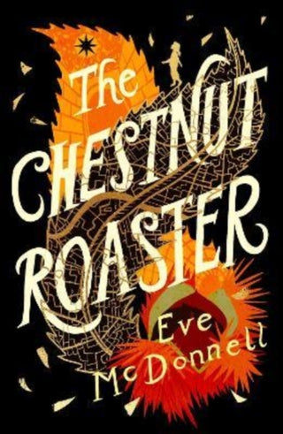 Cover image for 9781911427292 - The Chestnut Roaster