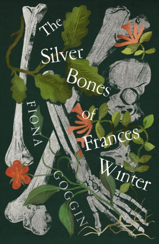 Cover image for 9781911427483 - The Silver Bones of Frances Winter