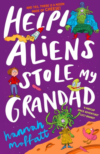 Cover image for 9781911427506 - Help Aliens Stole My Grandad