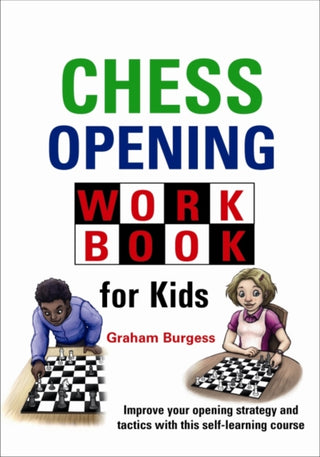 Cover image for 9781911465379 - Chess Opening Workbook for Kids