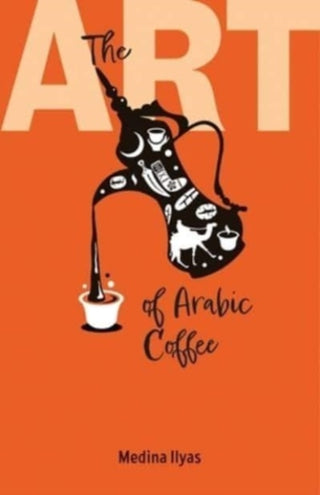 Cover image for 9781911487784 - The Art of Arabic Coffee