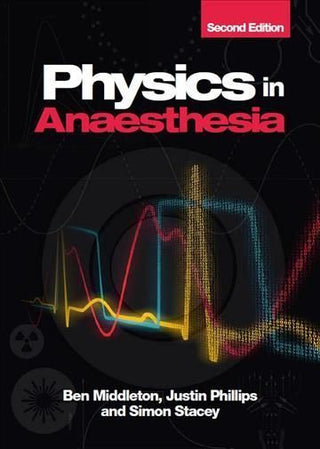 Cover image for 9781911510802 - Physics in Anaesthesia, second edition