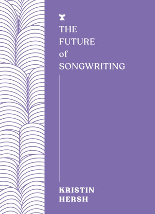 Cover image for 9781911545613 - The Future of Songwriting