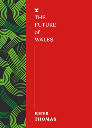 Cover image for 9781911545637 - The Future of Wales