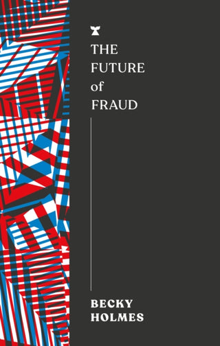 Cover image for 9781911545859 - The Future of Fraud