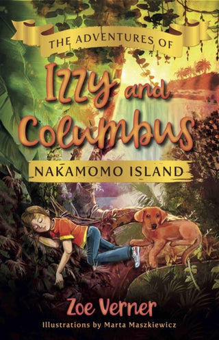 Cover image for 9781911546771 - The Adventures of Izzy and Columbus - Nakamomo Island