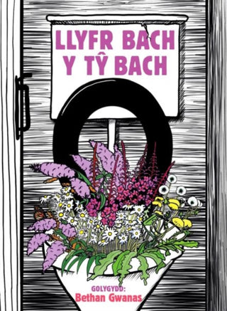 Cover image for 9781911584629 - Llyfr Bach y Ty Bach