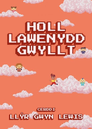 Cover image for 9781911584940 - Holl Lawenydd Gwyllt