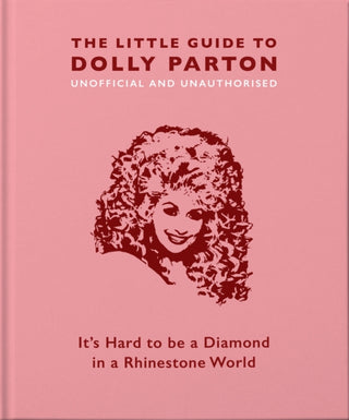 Cover image for 9781911610380 - The Little Guide to Dolly Parton
