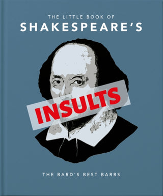 Cover image for 9781911610748 - The Little Book of Shakespeare's Insults