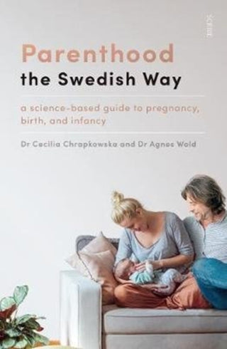 Cover image for 9781911617938 - Parenthood the Swedish Way