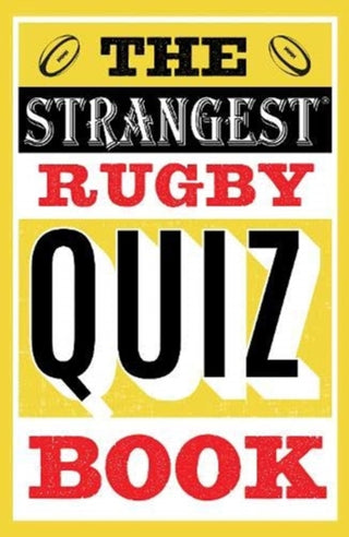 Cover image for 9781911622215 - The Strangest Rugby Quiz Book