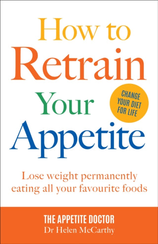 Cover image for 9781911624479 - How to Retrain Your Appetite