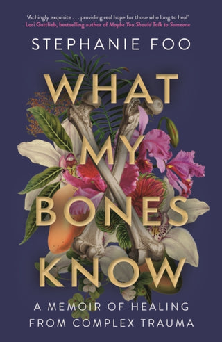 Cover image for 9781911630968 - What My Bones Know