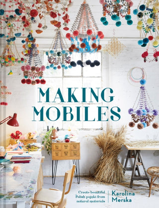 Cover image for 9781911641636 - Making Mobiles