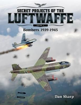 Cover image for 9781911658092 - Secret Projects of the Luftwaffe - Vol 2