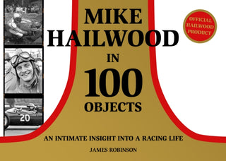 Cover image for 9781911658894 - Mike Hailwood - 100 Objects