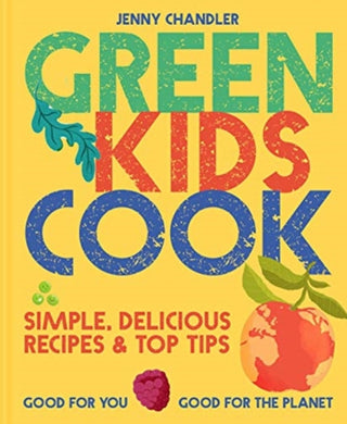 Cover image for 9781911663584 - Green Kids Cook