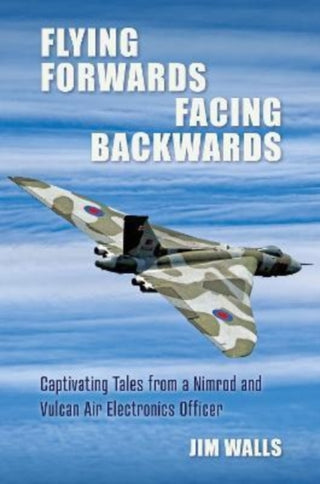 Cover image for 9781911667322 - Flying Forwards Facing Backwards