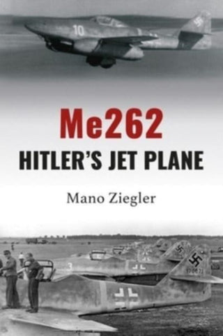 Cover image for 9781911667827 - Me262: Hitler's Jet Plane