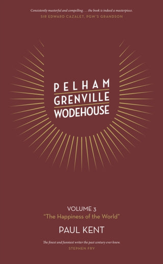 Cover image for 9781911673002 - Pelham Grenville Wodehouse Volume 3 "The Happiness of the World"