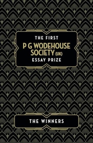 Cover image for 9781911673453 - The First P G Wodehouse Society (UK) Essay Prize