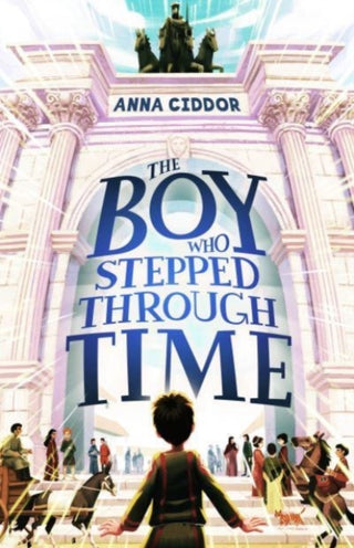 Cover image for 9781911679172 - The Boy Who Stepped Through Time