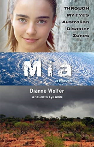 Cover image for 9781911679578 - Mia: Through My Eyes - Australian Disaster Zones