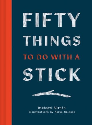 Cover image for 9781911682561 - Fifty Things to Do with a Stick