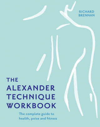 Supplemental image for 9781911682806 - The Alexander Technique Workbook