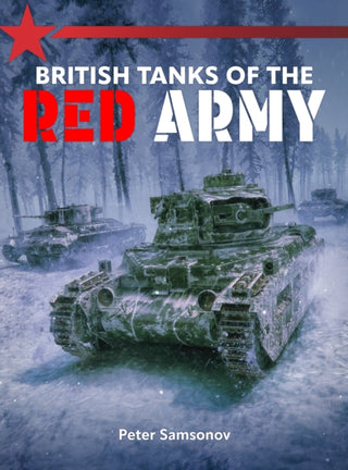 Cover image for 9781911704065 - British Tanks of the Red Army