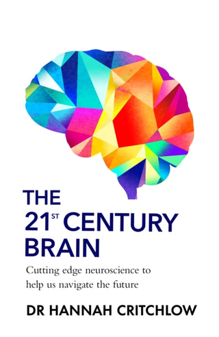 Cover image for 9781911709961 - The 21st Century Brain