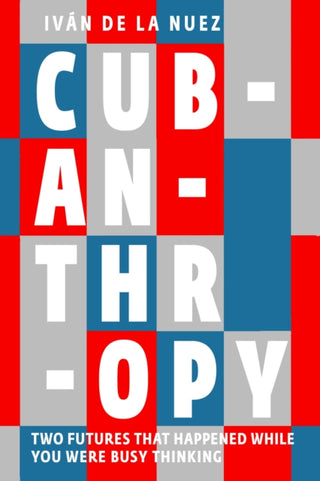 Supplemental image for 9781911710042 - Cubanthropy