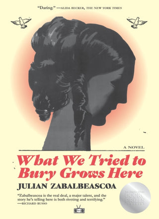 Cover image for 9781911710295 - What We Tried to Bury Grows Here